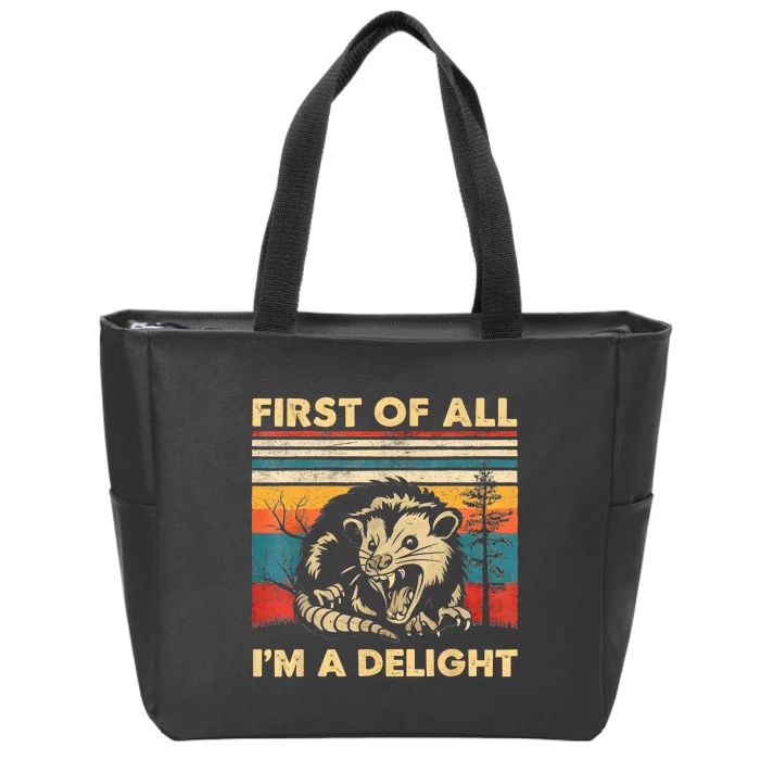 First Of All IM A Delight Sarcastic Angry Opossum Possum Zip Tote Bag