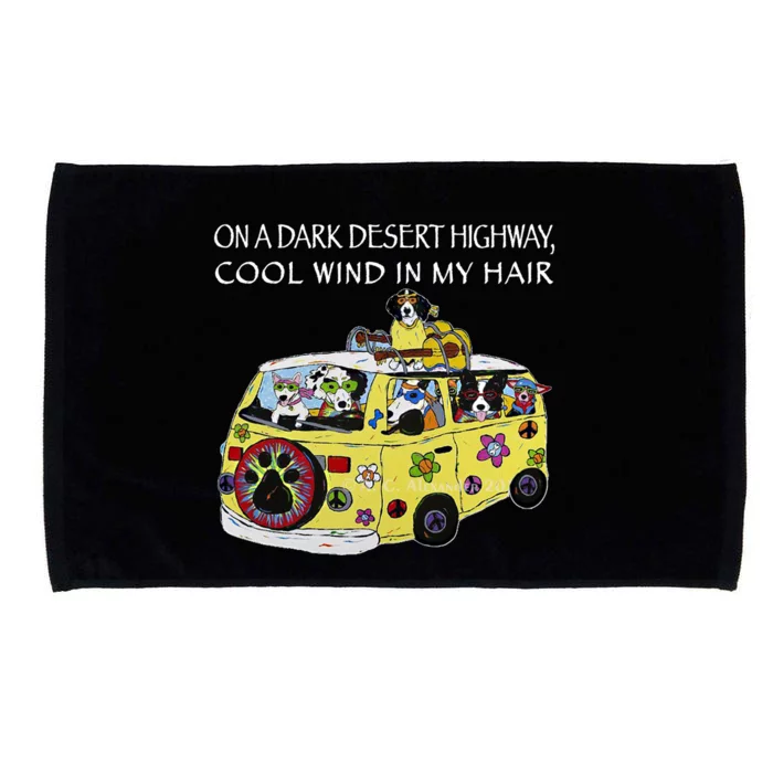 Funny On A Dark Desert Highway Dog Feel Cool Wind In My Hair Gift Microfiber Hand Towel