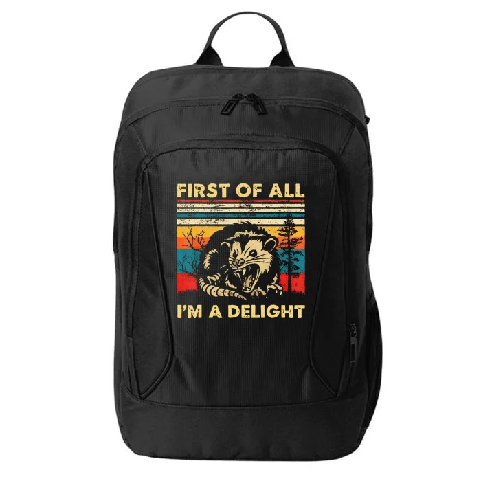 First Of All IM A Delight Sarcastic Angry Opossum Lover City Backpack