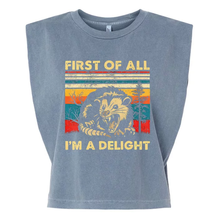 First Of All IM A Delight Sarcastic Angry Opossum Lover Garment-Dyed Women's Muscle Tee