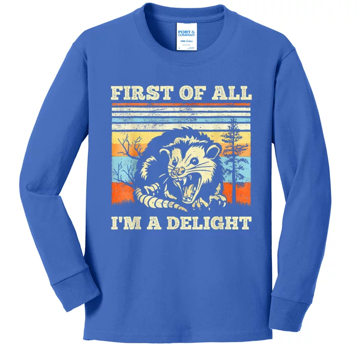 First Of All Im A Delight Sarcastic Angry Opossum Possum Kids Long Sleeve Shirt