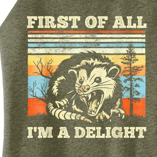 First Of All Im A Delight Sarcastic Angry Opossum Possum Women’s Perfect Tri Rocker Tank