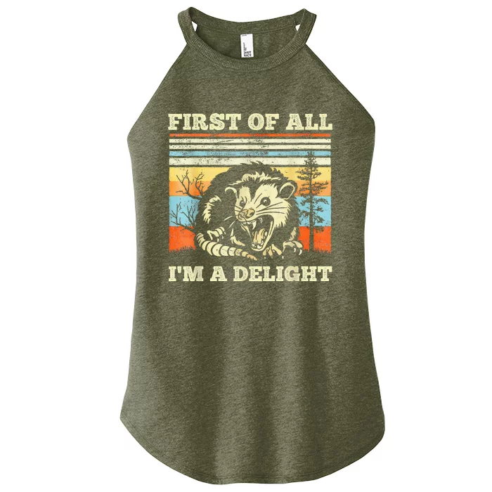 First Of All Im A Delight Sarcastic Angry Opossum Possum Women’s Perfect Tri Rocker Tank