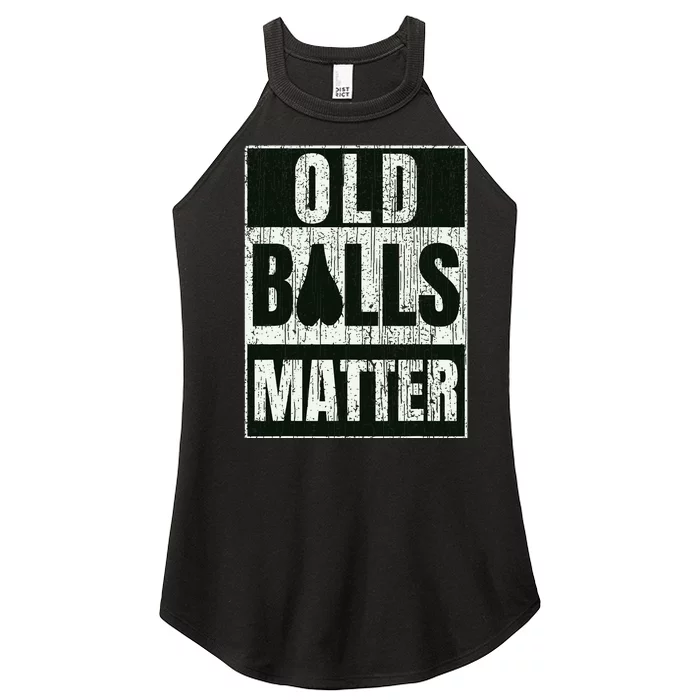 Funny Old Balls Matter For Over The Hill Birthday Women’s Perfect Tri Rocker Tank