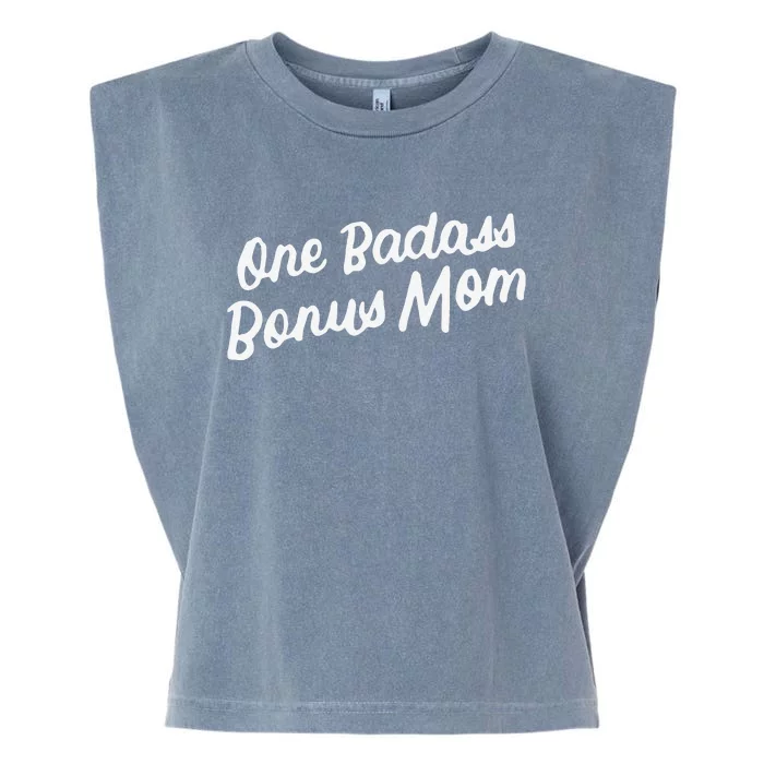 Funny One Badass Bonus Mom Gift For Stepmom MotherS Day Garment-Dyed Women's Muscle Tee