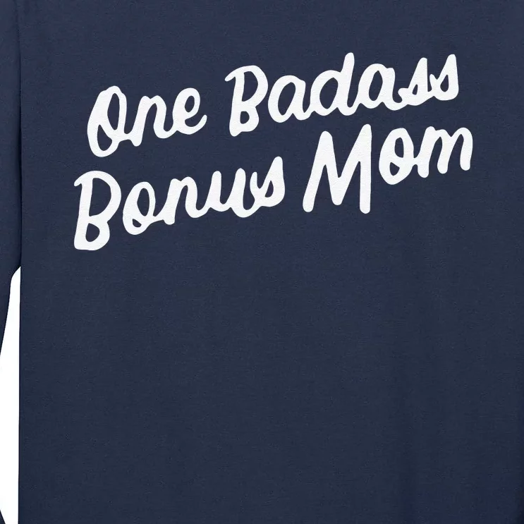 Funny One Badass Bonus Mom Gift For Stepmom MotherS Day Tall Long Sleeve T-Shirt