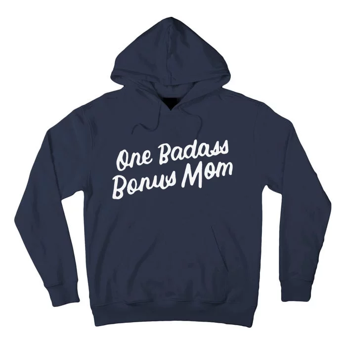 Funny One Badass Bonus Mom Gift For Stepmom MotherS Day Tall Hoodie