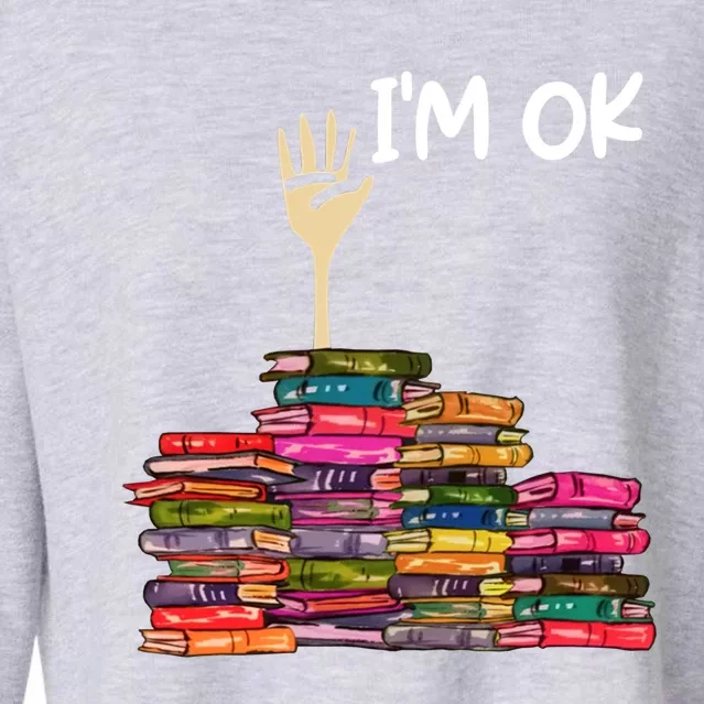 Full Of Books I'm Ok Gift Cropped Pullover Crew