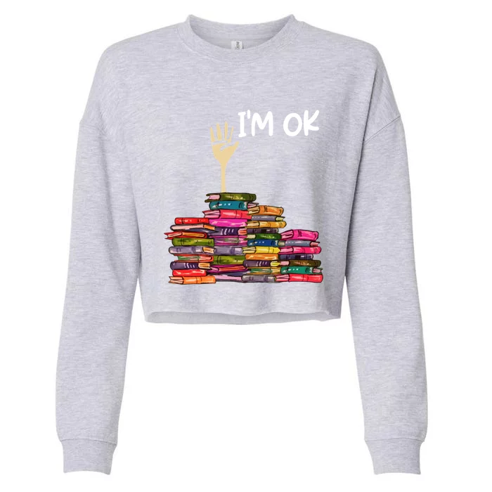 Full Of Books I'm Ok Gift Cropped Pullover Crew