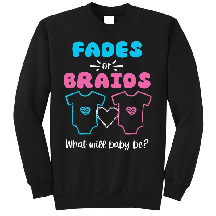 Fades or Braids Gender Reveal Cute Tall Sweatshirt