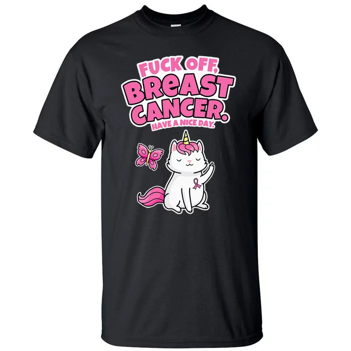 Fuck Off Breast Cancer Unicorn Cat Butterfly Funny Quote Tall T-Shirt