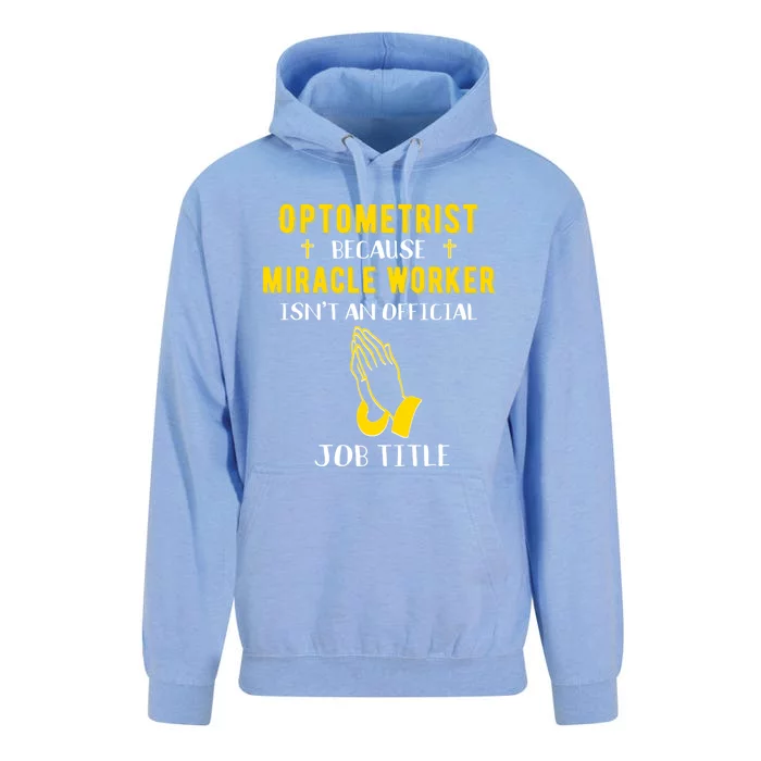 Funny Optometrist Because Miracle Worker Isn't A Job Title G Gift Unisex Surf Hoodie