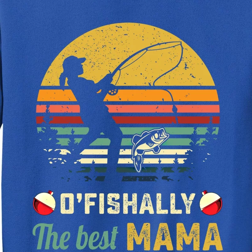 Fisher Ofishally Best Mom Fishing Fisher Mama Gift Sweatshirt