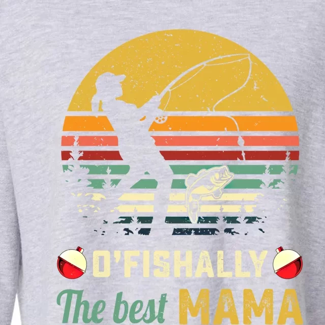 Fisher Ofishally Best Mom Fishing Fisher Mama Gift Cropped Pullover Crew