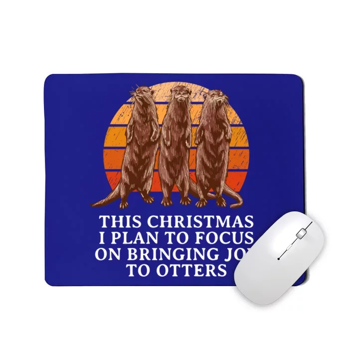 Focus On Bringing Joy Otter Lover Christmas Sea Otter Xmas Gift Mousepad