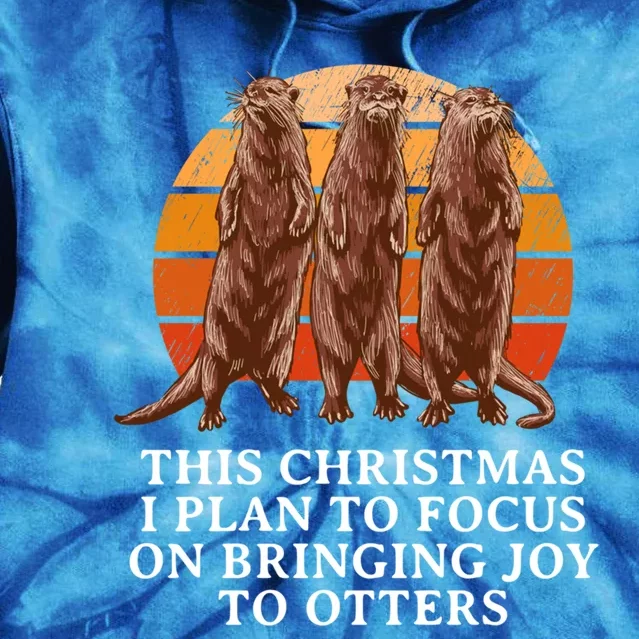 Focus On Bringing Joy Otter Lover Christmas Sea Otter Xmas Gift Tie Dye Hoodie