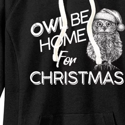 Funny OWL Be Home For Christmas Women's Fleece Hoodie