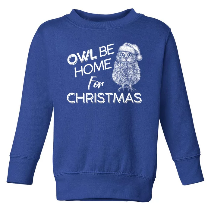 Funny OWL Be Home For Christmas Toddler Sweatshirt