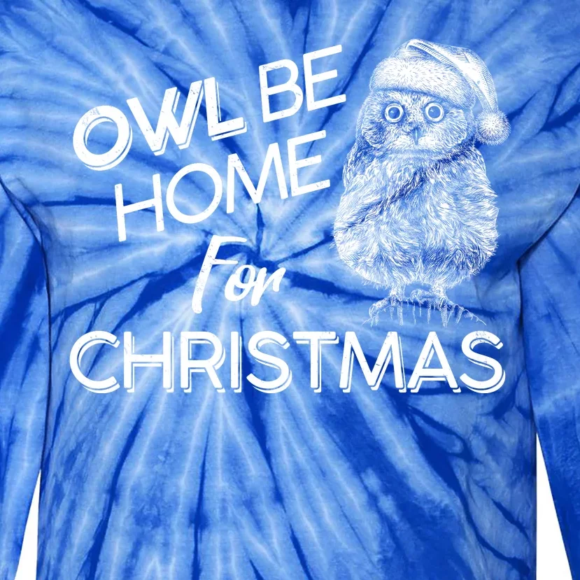 Funny OWL Be Home For Christmas Tie-Dye Long Sleeve Shirt