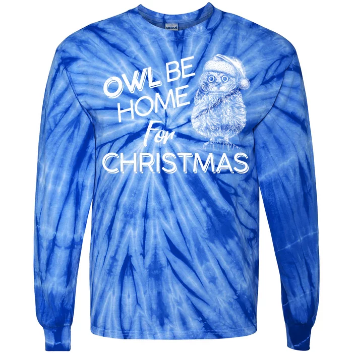 Funny OWL Be Home For Christmas Tie-Dye Long Sleeve Shirt