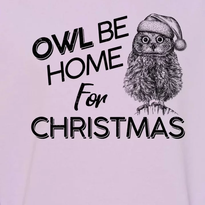 Funny OWL Be Home For Christmas Garment-Dyed Sweatshirt