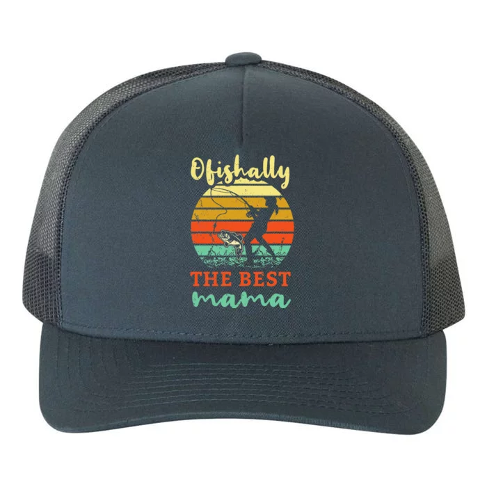 Fisherwoman Ofishally Best Mom Fishing Fisher Woman Mamax Yupoong Adult 5-Panel Trucker Hat