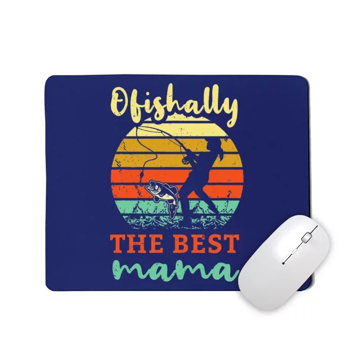 Fisherwoman Ofishally Best Mom Fishing Fisher Woman Mamax Mousepad