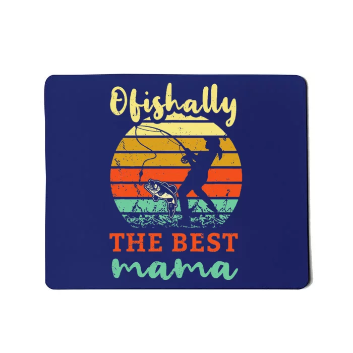 Fisherwoman Ofishally Best Mom Fishing Fisher Woman Mamax Mousepad