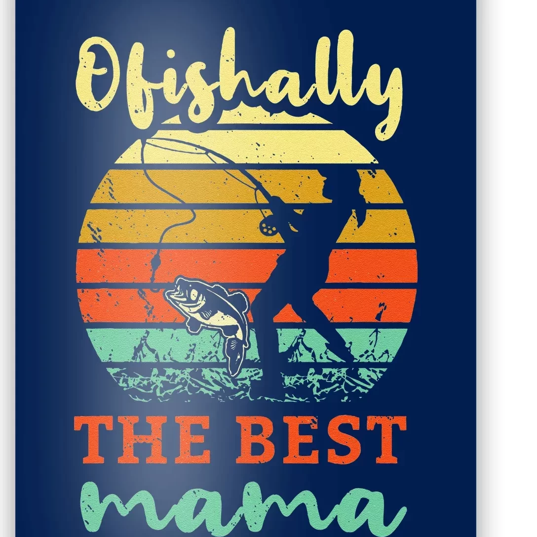 Fisherwoman Ofishally Best Mom Fishing Fisher Woman Mamax Poster