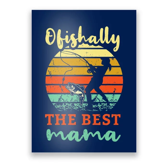 Fisherwoman Ofishally Best Mom Fishing Fisher Woman Mamax Poster