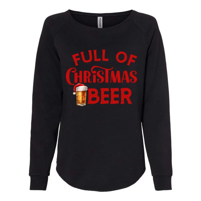 Full Of Christmas Beer Or Cheer Couples Christmas Matching Team Couple Group Womens California Wash Sweatshirt