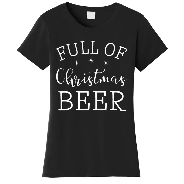 Full Of Christmas Beer And Christmas Cheer Couple Matching Women's T-Shirt