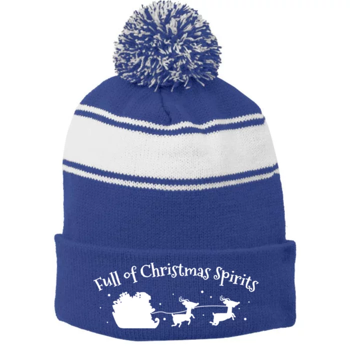 Full Of Christmas Spirit Funny Ing Holiday Gift Stripe Pom Pom Beanie