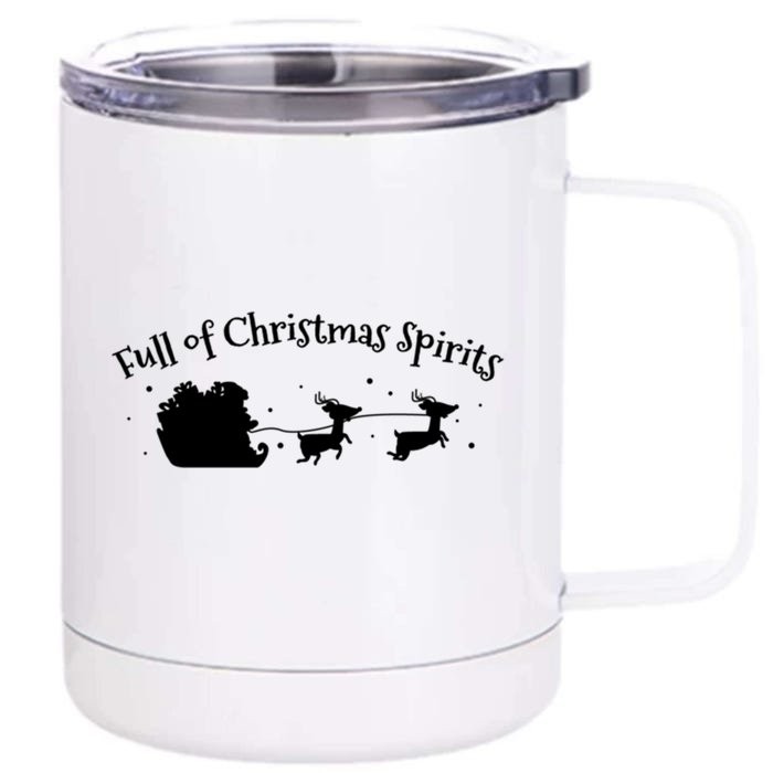 Full Of Christmas Spirit Funny Ing Holiday Gift Front & Back 12oz Stainless Steel Tumbler Cup