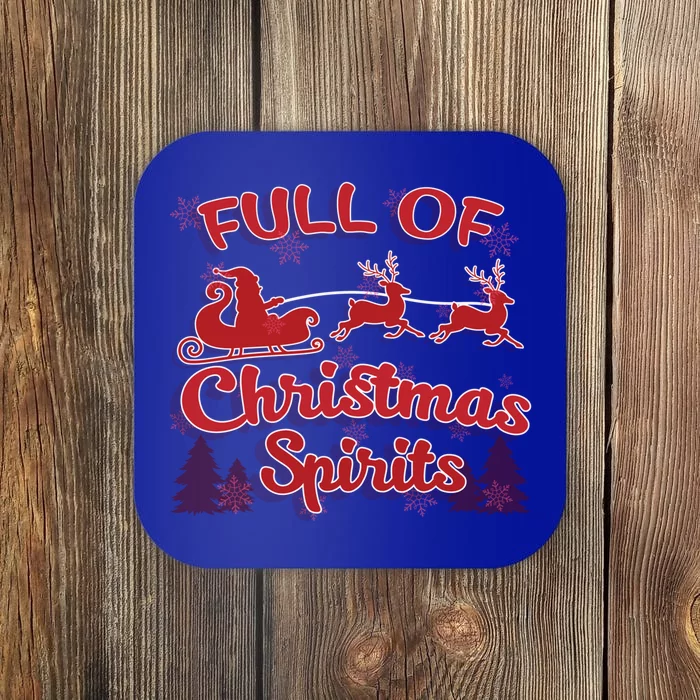 Full Of Christmas Spirit Funny Ing Holiday Gift Coaster