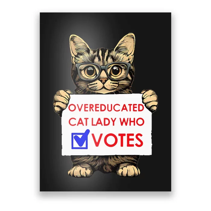 Funny Overeducated Cat Lady Who Votes Poster