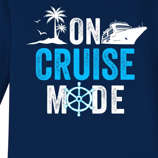 Funny On Cruise Mode Funny Cruise Ship On Cruise Mode Funny Cruise Vacation Baby Long Sleeve Bodysuit