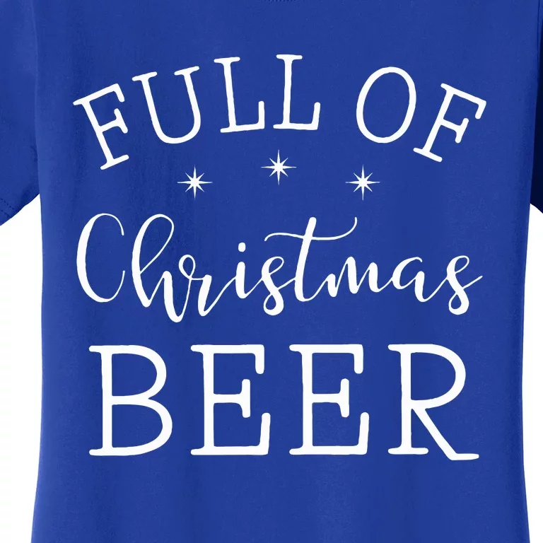 Full Of Christmas Beer And Christmas Cheer Couple Matching Women's T-Shirt