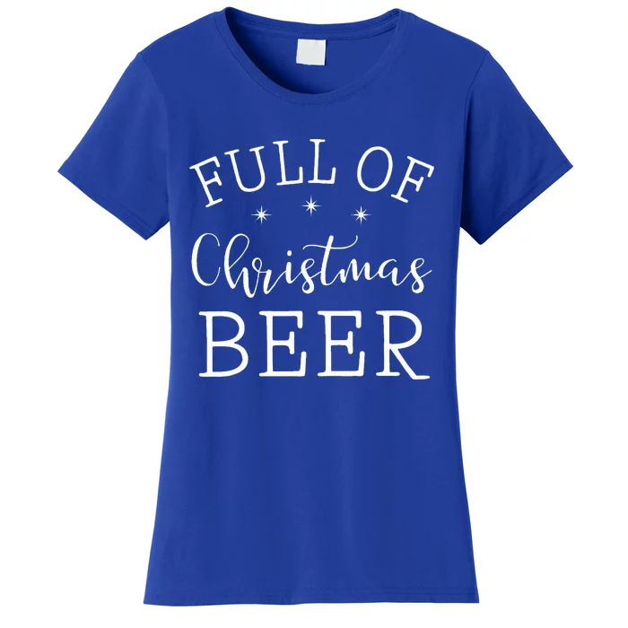 Full Of Christmas Beer And Christmas Cheer Couple Matching Women's T-Shirt