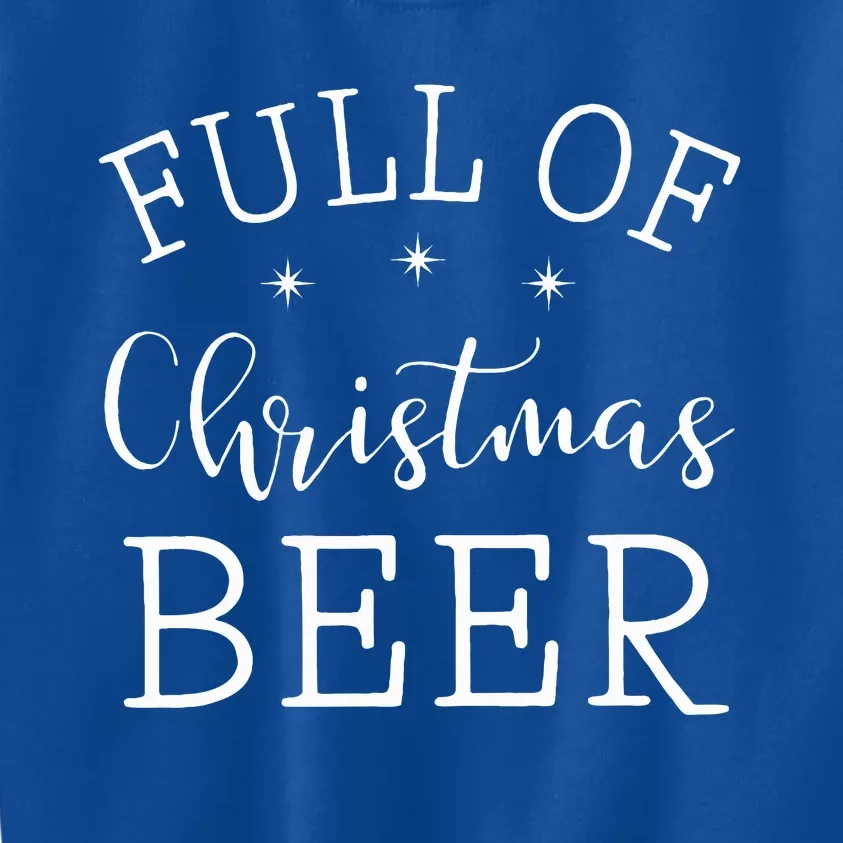 Full Of Christmas Beer And Christmas Cheer Couple Matching Kids Sweatshirt