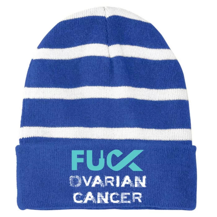 Fuck Ovarian Cancer Awareness Gift Striped Beanie with Solid Band