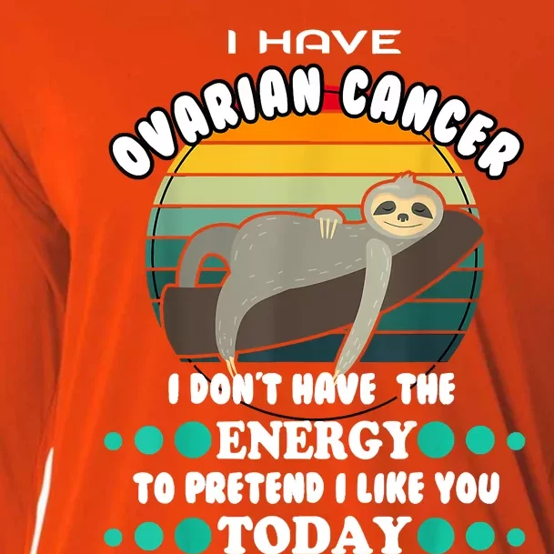 Funny Ovarian Cancer Awareness I Have Ovarian Cancer Cooling Performance Long Sleeve Crew