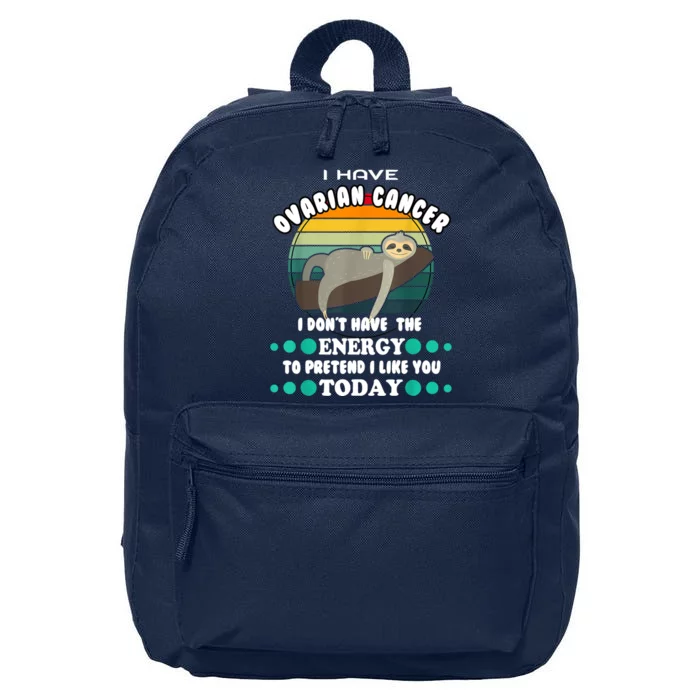 Funny Ovarian Cancer Awareness I Have Ovarian Cancer 16 in Basic Backpack