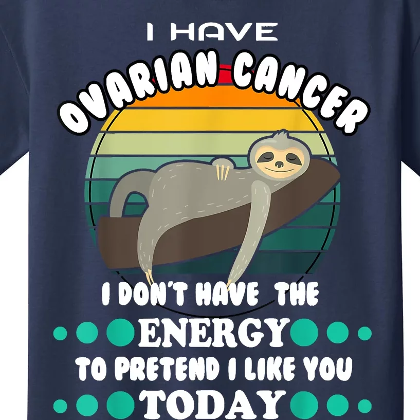 Funny Ovarian Cancer Awareness I Have Ovarian Cancer Kids T-Shirt