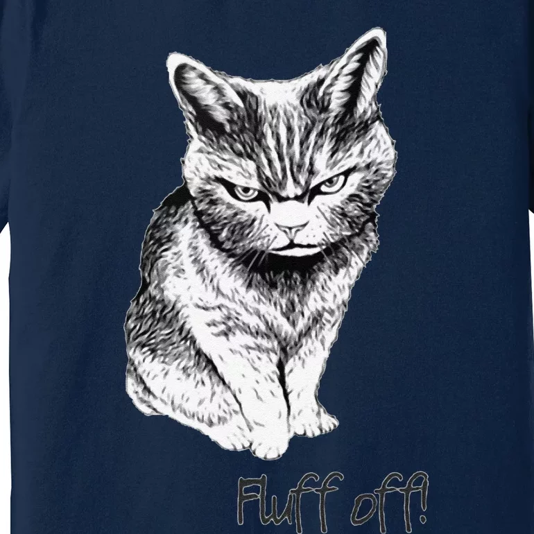 Fluff Off Cat Funny Cat Kitten Premium T-Shirt