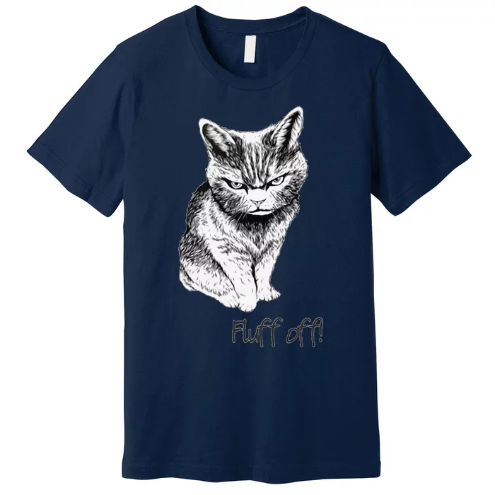 Fluff Off Cat Funny Cat Kitten Premium T-Shirt