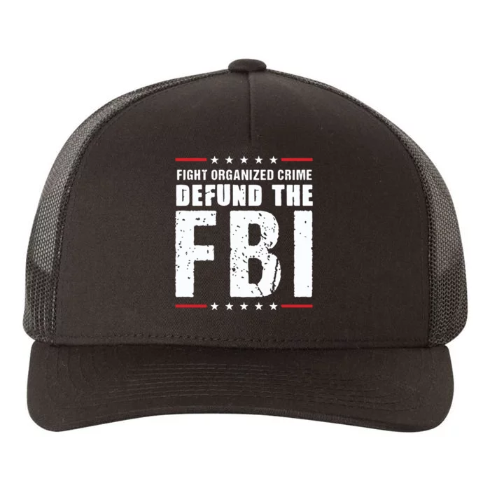 Fight Organized Crime Defund The FBI Yupoong Adult 5-Panel Trucker Hat