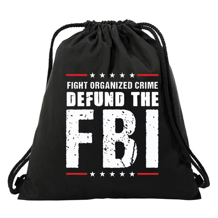 Fight Organized Crime Defund The FBI Drawstring Bag