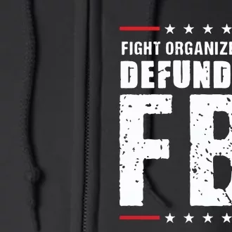 Fight Organized Crime Defund The FBI Full Zip Hoodie