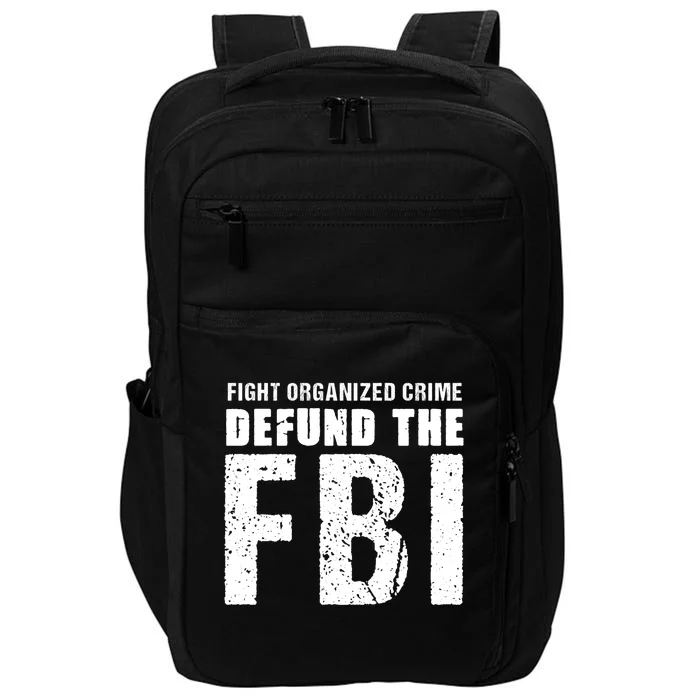 Fight Organized Crime Defund The FBI Impact Tech Backpack